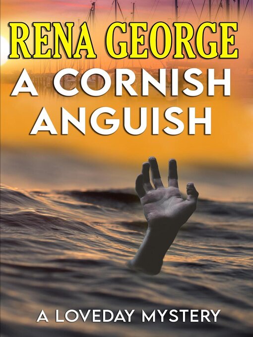 Title details for A Cornish Anguish by Rena George - Available